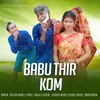 About Babu Thir Kom Song